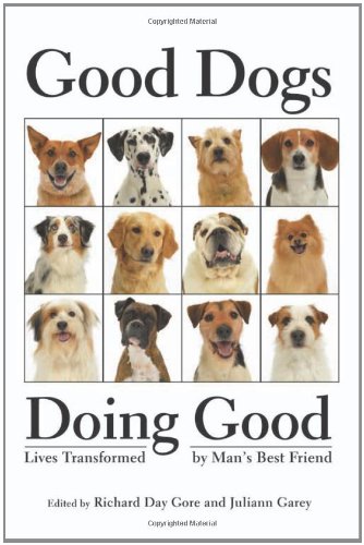 دانلود کتاب Good Dogs Doing Good: Lives Transformed by Man’s Best Friend
