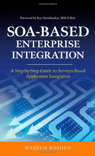 دانلود کتاب SOA-Based Enterprise Integration: A Step-by-Step Guide to Services-based Application