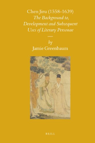 دانلود کتاب Chen Jiru (1558-1639): The Background to Development and Subsequent Uses of Literary Personae