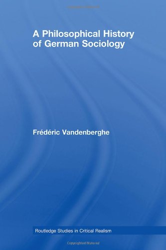 دانلود کتاب Philisophical History of German Sociology (Routledge Studies in Critical Realism