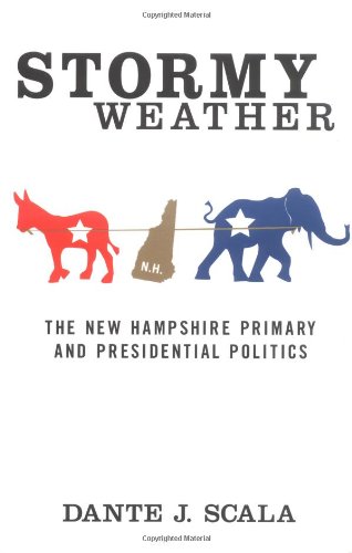 دانلود کتاب Stormy Weather: The New Hampshire Primary and Presidential Politics