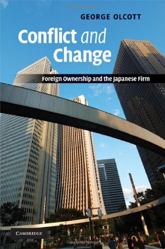 دانلود کتاب Conflict and Change: Foreign Ownership the Japanese Firm