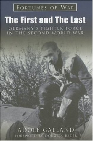 دانلود کتاب The First and Last: Germany’s Fighter Force in WWII (Fortunes of War