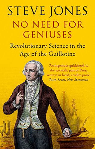 دانلود کتاب No Need for Geniuses: Revolutionary Science in the Age of Guillotine
