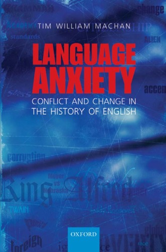 دانلود کتاب Language Anxiety: Conflict and Change in the History of English