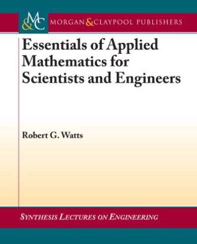 دانلود کتاب Essentials of Applied Mathematics for Scientists and Engineers (Synthesis Lectures on Engineering