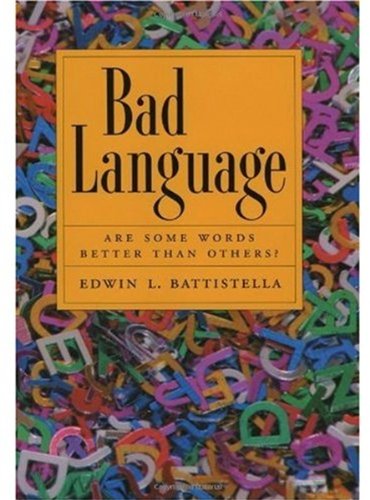 دانلود کتاب Bad Language: Are Some Words Better than Others