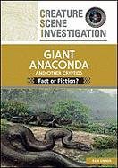 دانلود کتاب Giant Anaconda and Other Cryptids: Fact or Fiction? (Creature Scene Investigation