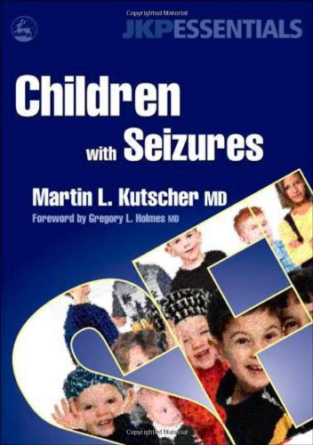 دانلود کتاب Children With Seizures: A Guide For Parents, Teachers, And Other Professionals
