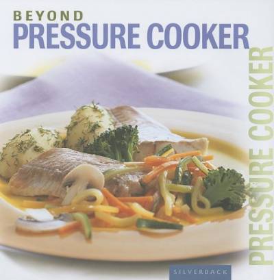 دانلود کتاب Beyond Pressure Cooker (Beyond Series