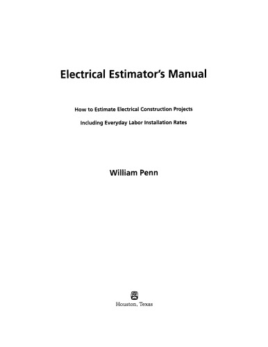 دانلود کتاب Electrical Estimator’s Manual: How to Estimate Construction Projects Including Everday Labor Installation Rates
