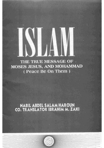 دانلود کتاب ISLAM the True Message of Moses, Jesus and Muhammad