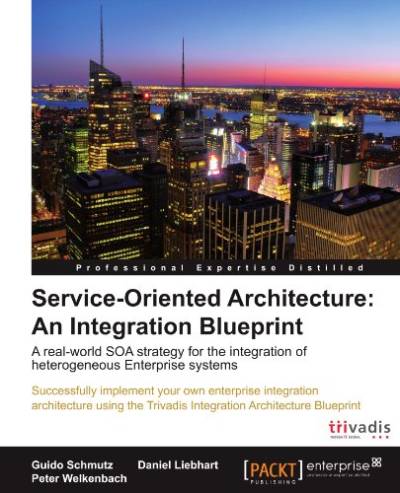 دانلود کتاب Service Oriented Architecture: An Integration Blueprint