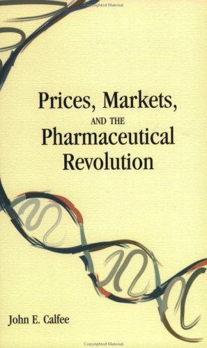 دانلود کتاب Prices, Markets and the Pharmaceutical Revolution