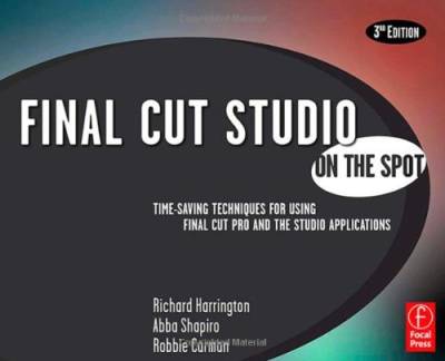دانلود کتاب Final Cut Studio On the Spot, Third Edition