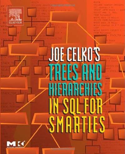 دانلود کتاب Joe Celko’s Trees and Hierarchies in SQL for Smarties (The Morgan Kaufmann Series Data Management Systems