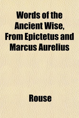 دانلود کتاب Words of the Ancient Wise, From Epictetus and Marcus Aurelius