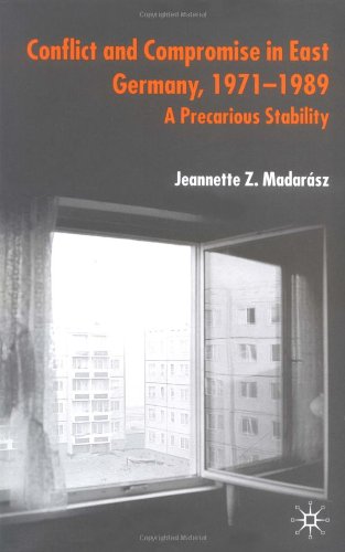 دانلود کتاب Conflict and Compromise in East Germany, 1971-1989: A Precarious Stability