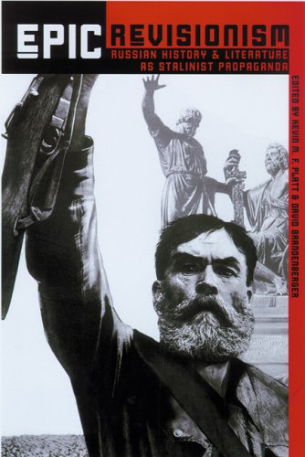 دانلود کتاب Epic Revisionism: Russian History and Literature as Stalinist Propaganda