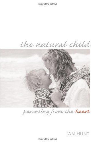 دانلود کتاب The Natural Child: Parenting from Heart