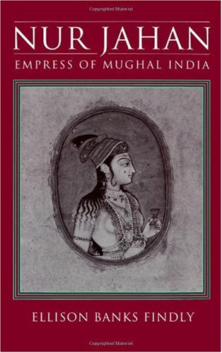 دانلود کتاب Nur Jahan: Empress of Mughal India