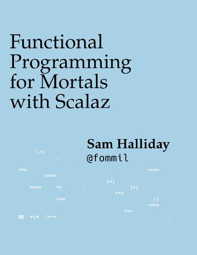 دانلود کتاب Functional Programming for Mortals with Scalaz