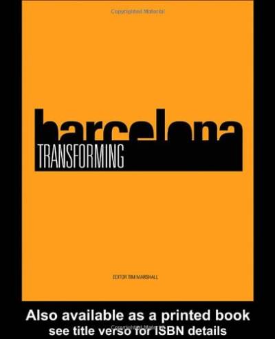 دانلود کتاب Transforming Barcelona: The Renewal of a European Metropolis