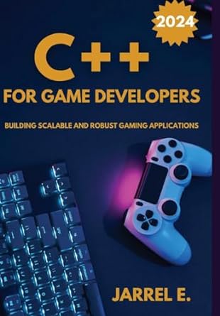 دانلود کتاب C++ for Game Developers: Building Scalable and Robust Gaming Applications