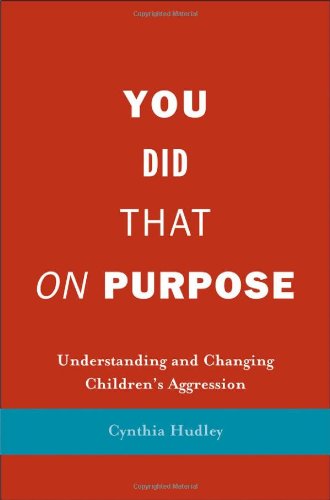 دانلود کتاب You Did That on Purpose: Understanding and Changing Children’s Aggression