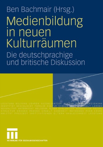 دانلود کتاب Medienbildung in neuen Kulturräumen: Aufgaben – Adressaten Ansätze