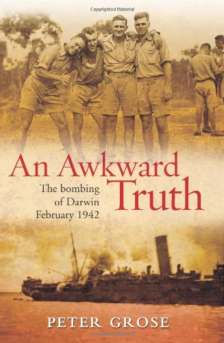 دانلود کتاب An awkward truth – the bombing of Darwin, February 1942