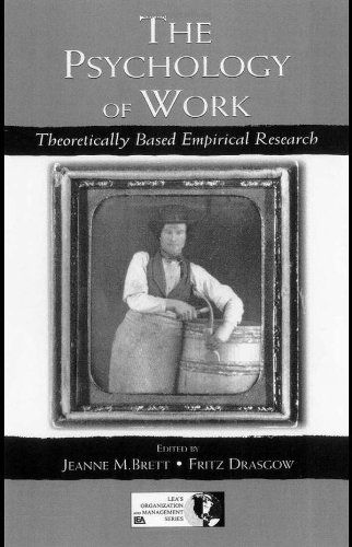 دانلود کتاب The Psychology of Work: Theoretically Based Empirical Research (Volume in Lea’s Organization & Management Series