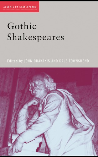 دانلود کتاب Gothic Shakespeares (Accents on Shakespeare