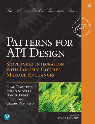 دانلود کتاب Patterns for API Design: Simplifying Integration with Loosely Coupled Message Exchanges