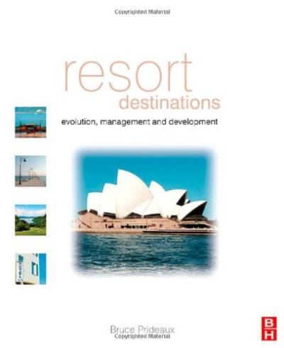 دانلود کتاب Resort Destinations: Evolution, Management and Development