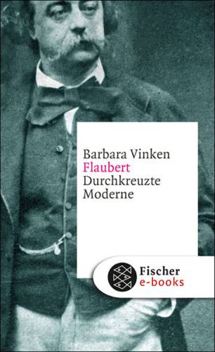 دانلود کتاب Flaubert Durchkreuzte Moderne