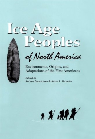دانلود کتاب Ice Age Peoples of North America: Environments, Origins, and Adaptations