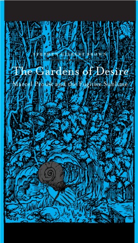 دانلود کتاب The Gardens of Desire: Marcel Proust and Fugitive Sublime