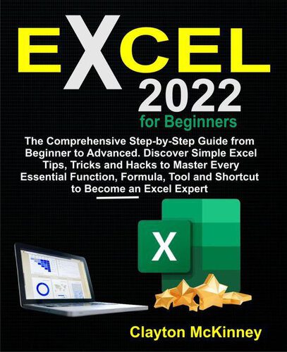 دانلود کتاب Excel 2022 for Beginners: The Comprehensive Step-by-Step Guide from Beginner to Advanced