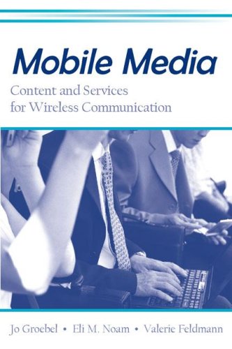 دانلود کتاب Mobile Media: Content And Servies for Wireless Communcations (European Institute the Media) Media