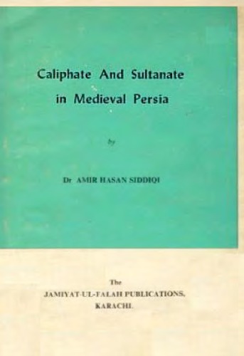 دانلود کتاب Caliphate and Kingship in Medieval Persia