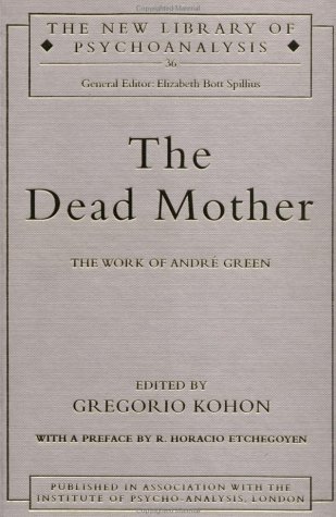 دانلود کتاب The Dead Mother: Work of Andre Green