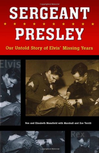 دانلود کتاب Sergeant Presley: Our Untold Story of Elvis’ Missing Years