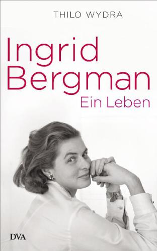 دانلود کتاب Ingrid Bergman Ein Leben