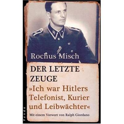 دانلود کتاب Der letzte Zeuge: Ich war Hitlers Telefonist, Kurier und Leibwächter