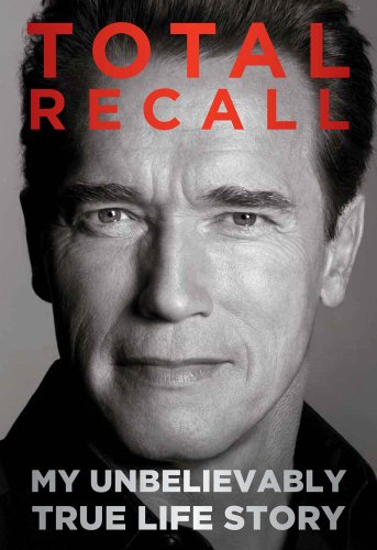 دانلود کتاب Total Recall: My Unbelievably True Life Story