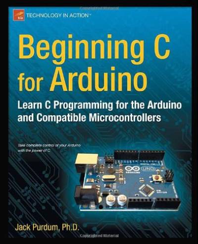 دانلود کتاب Beginning C for Arduino: Learn programming the Arduino