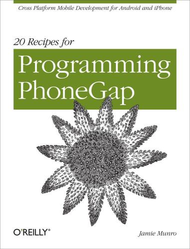 دانلود کتاب 20 Recipes for Programming PhoneGap: Cross-Platform Mobile Development Android and iPhone