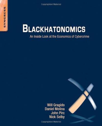 دانلود کتاب Blackhatonomics: An Inside Look at the Economics of Cybercrime