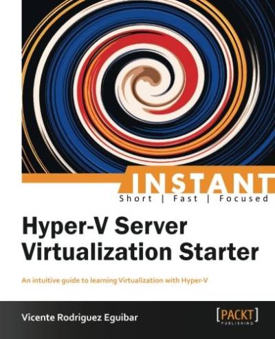 دانلود کتاب Instant Hyper-V Server Virtualization Starter